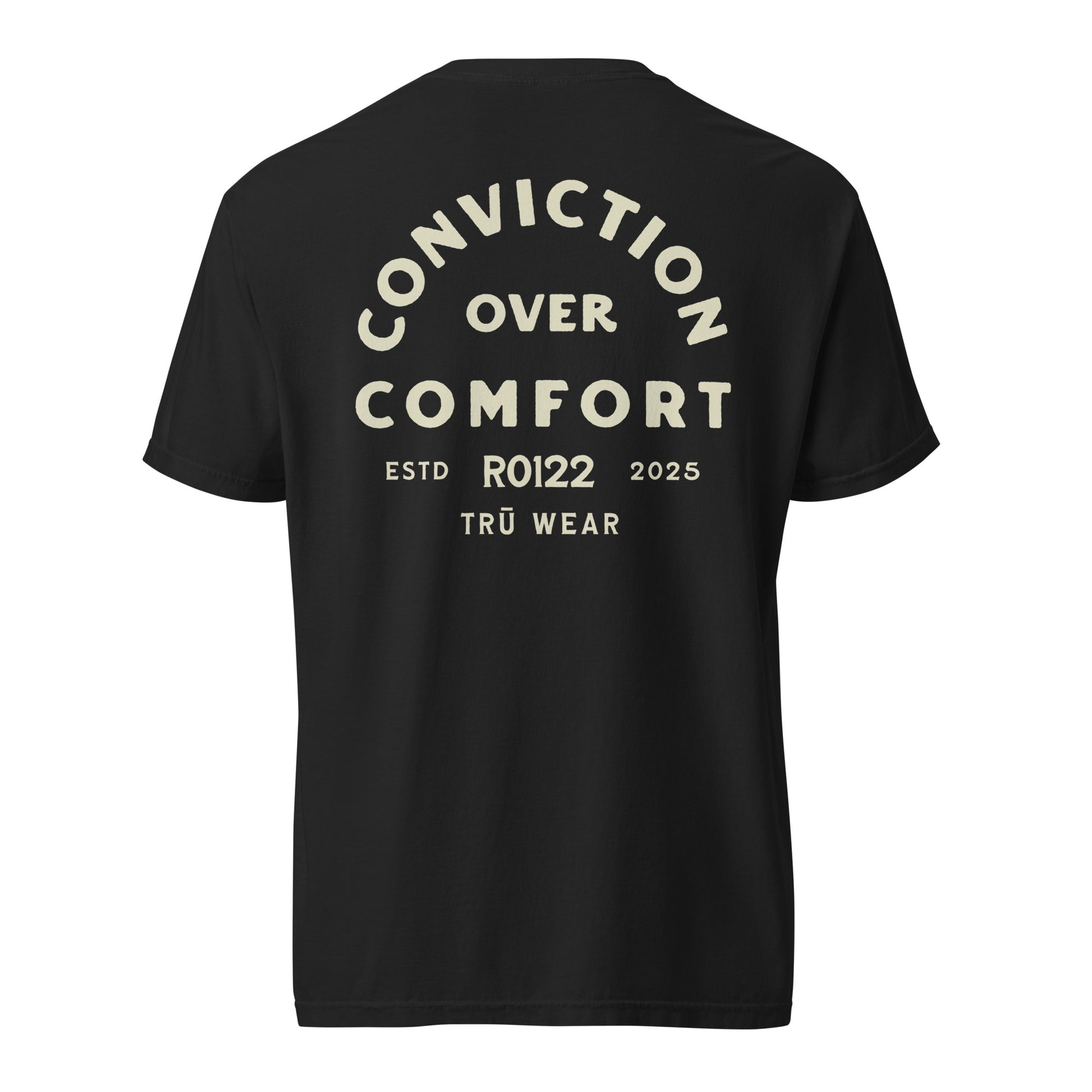 TRŪ Wear Conviction Over Comfort heavyweight garment dyed men's Christian tee, back print, black, verse code RO122 for Romans 12:2