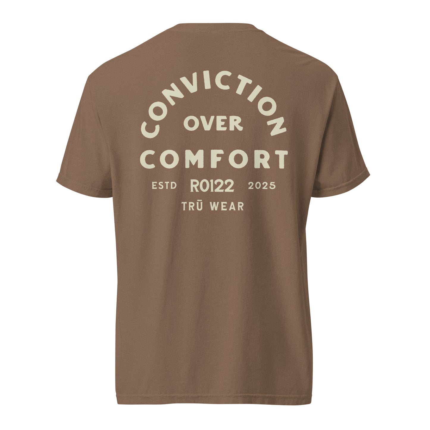 TRŪ Wear Conviction Over Comfort heavyweight garment dyed men's Christian tee, back print, espresso brown, verse code RO122 for Romans 12:2