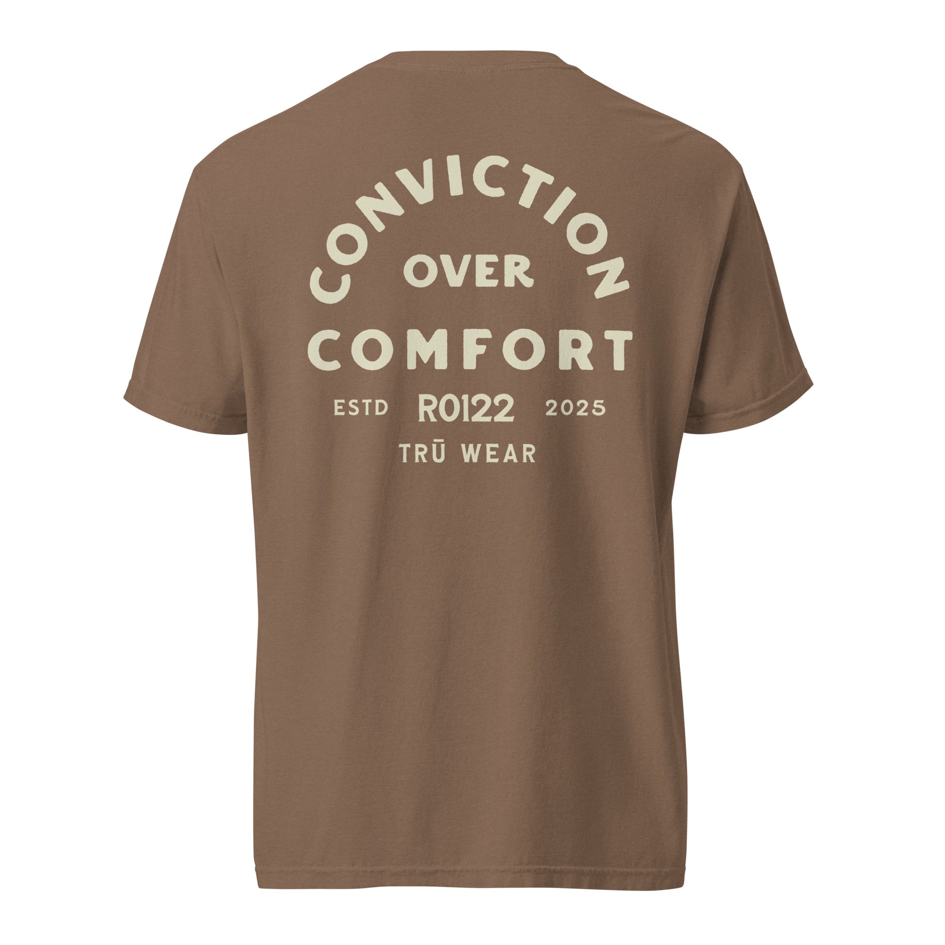 TRŪ Wear Conviction Over Comfort heavyweight garment dyed men's Christian tee, back print, espresso brown, verse code RO122 for Romans 12:2