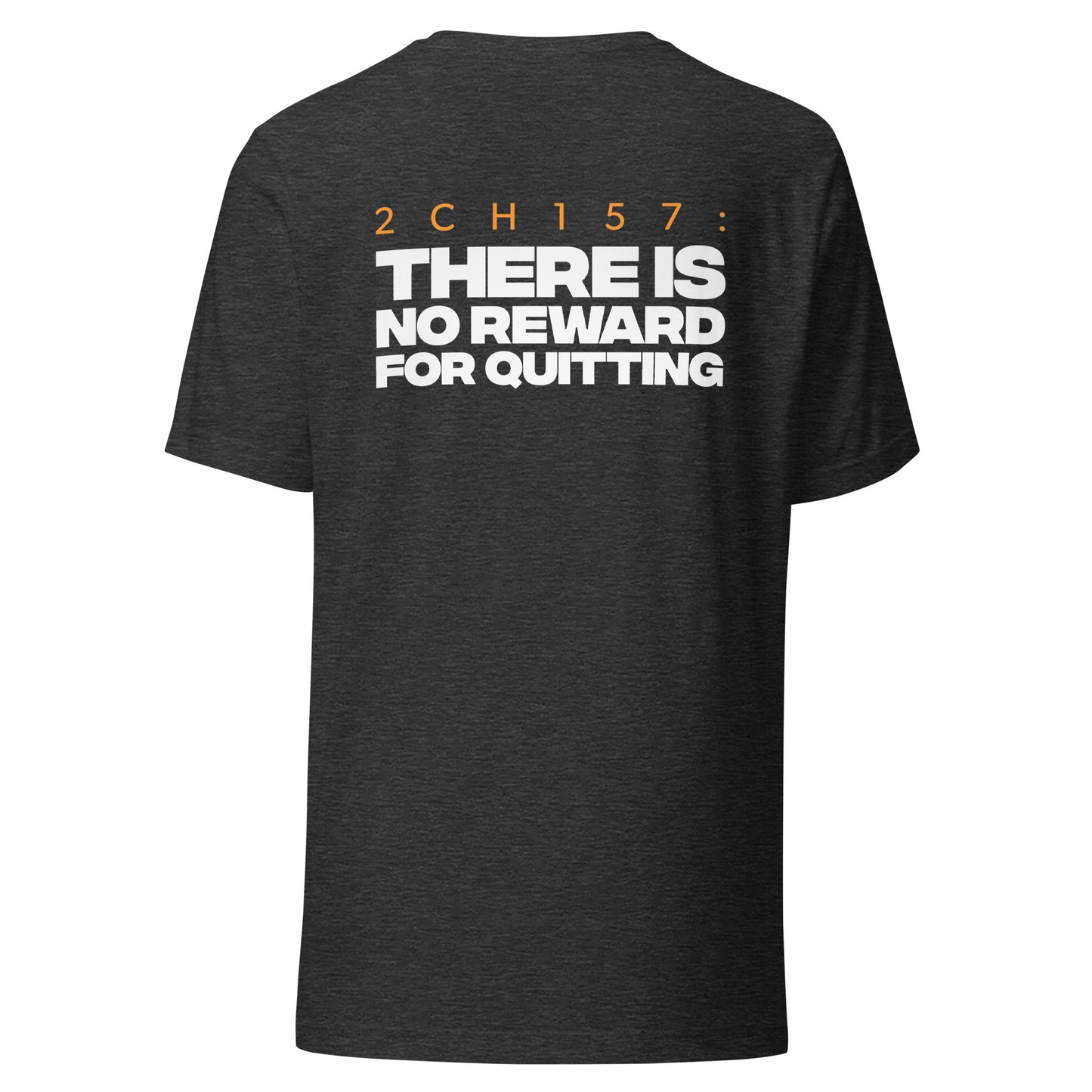 Men's Christian verse-code tee in dark grey heather — No Reward For Quitting, 2 Chronicles 15:7 (2CH157) | TRŪ Wear