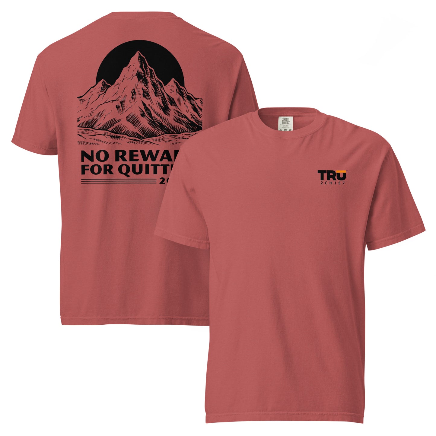 No Reward For Quitting garment dyed men's Christian tee, front and back, crimson red, verse code 2CH157 for 2 Corinthians 15:7