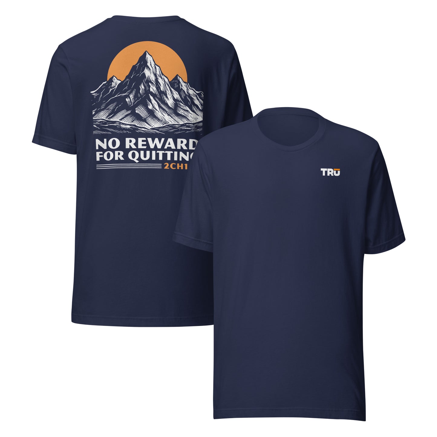 Men's Christian tee in navy — No Reward For Quitting mountain graphic front and back, 2 Chronicles 15:7 (2CH157)