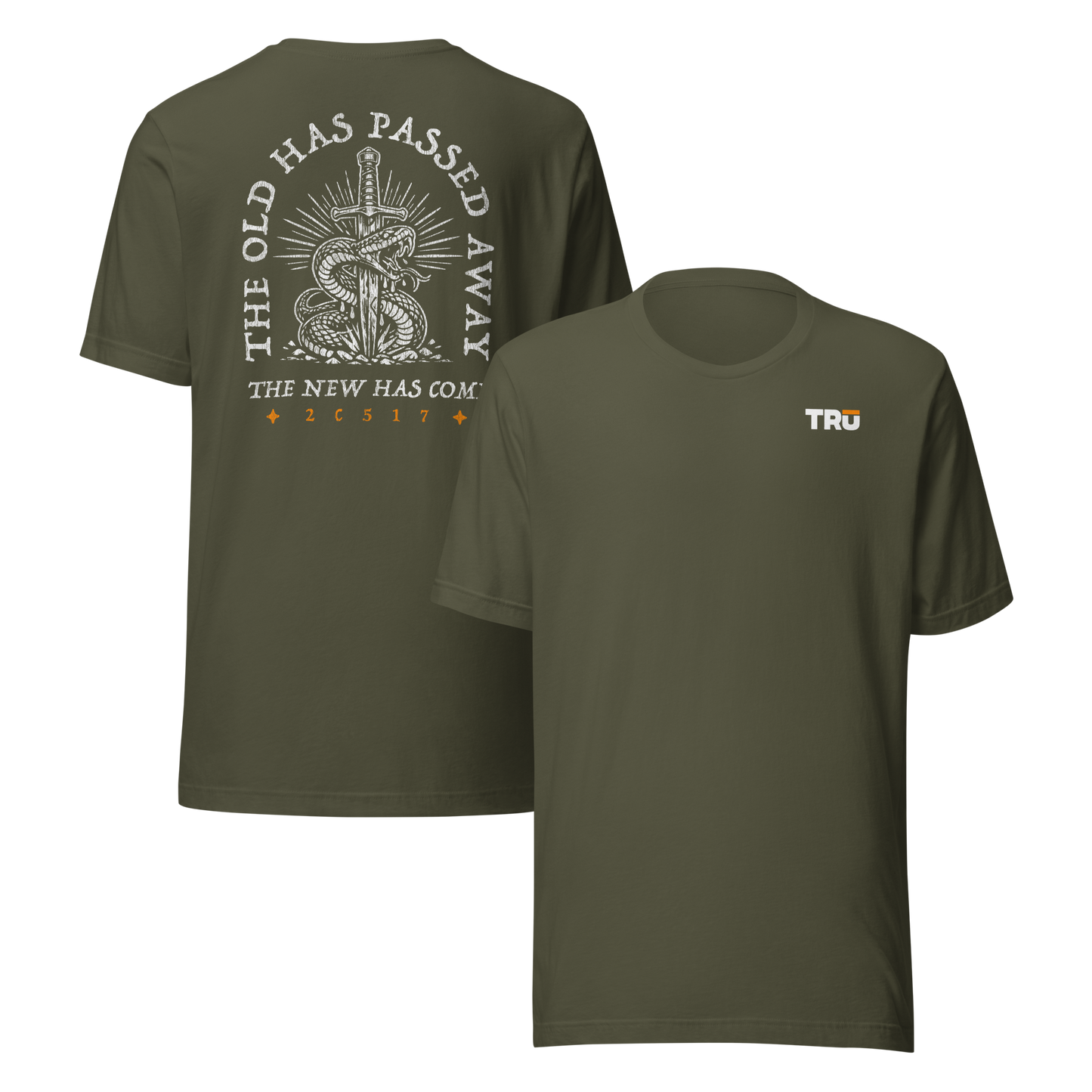 Military green The Old Has Passed Away Sword Tee front and back — Christian Scripture graphic tee for men, 2C517