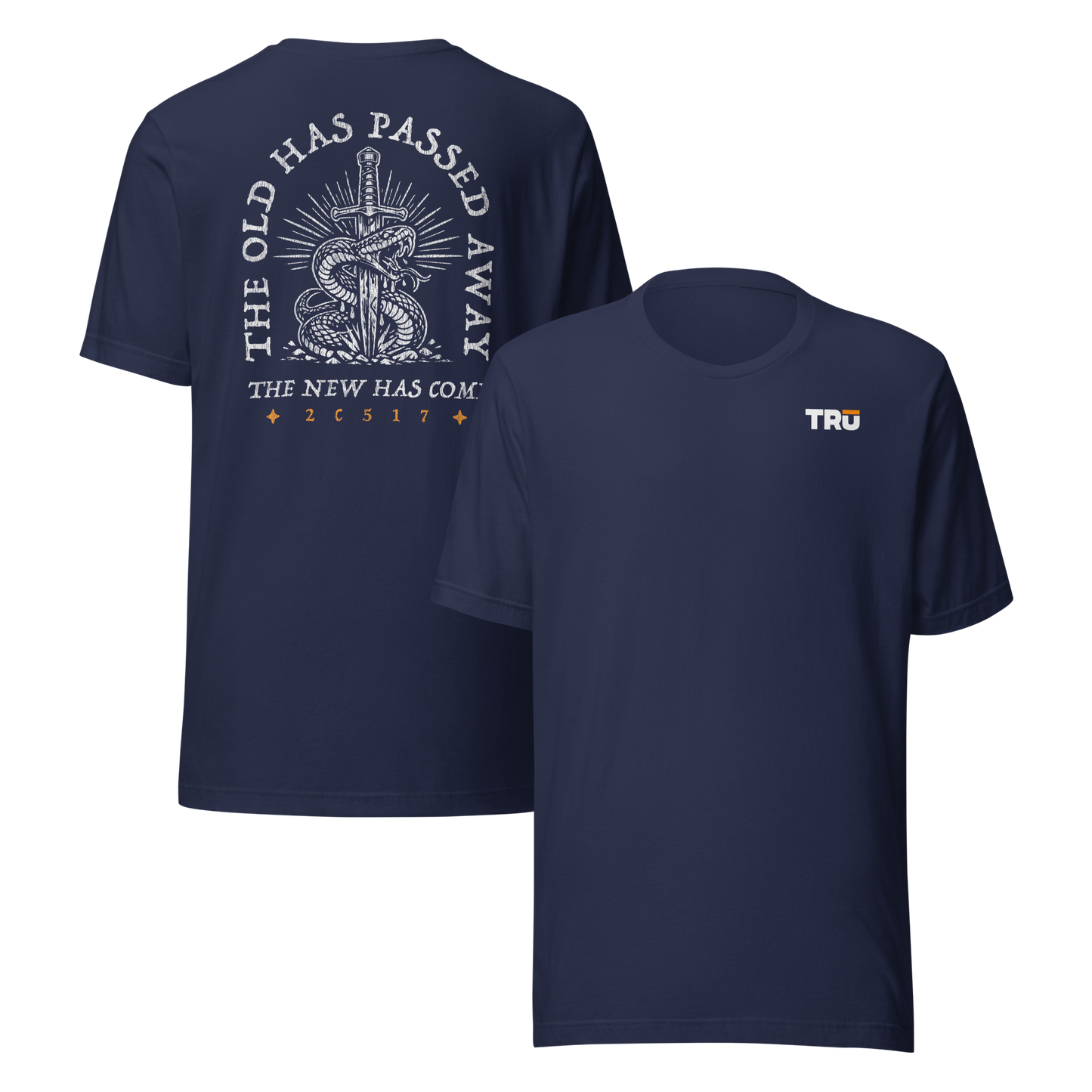 Navy The Old Has Passed Away Sword Tee front and back — Christian Scripture graphic tee for men, 2C517