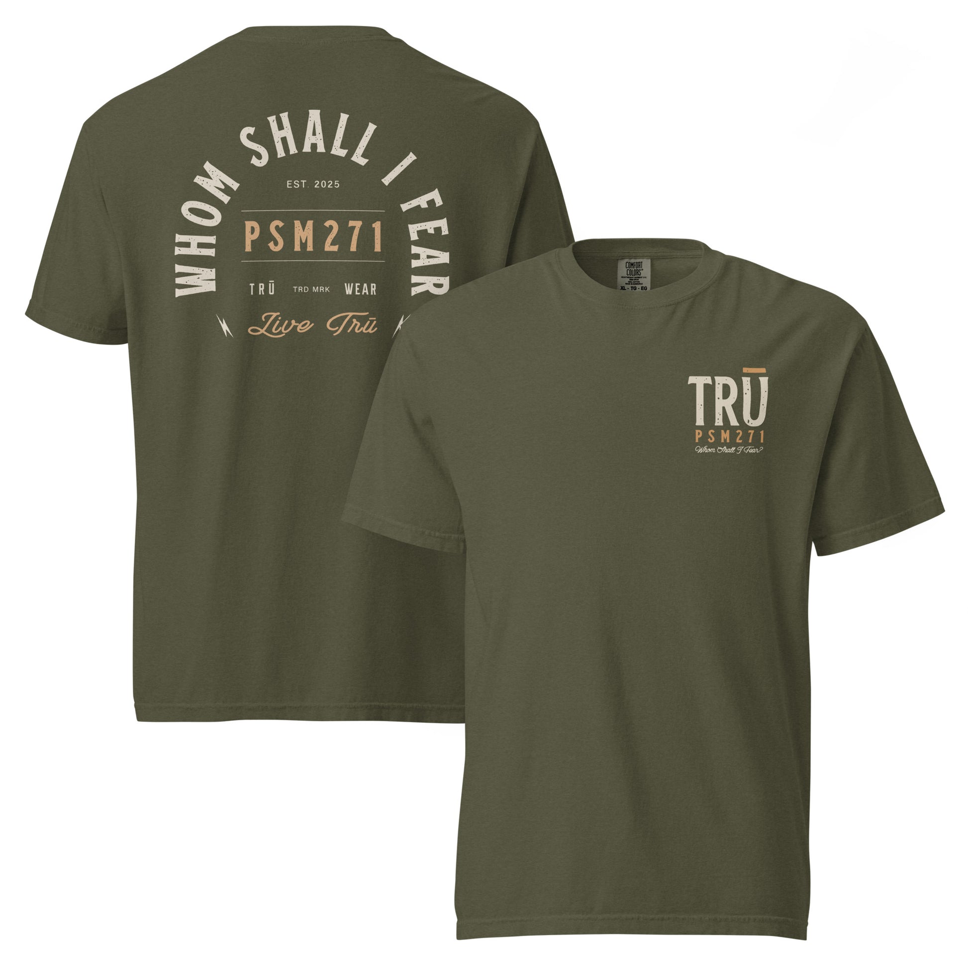 Sage Whom Shall I Fear Tee front and back — Christian men's garment-dyed Scripture tee, Psalm 27:1 (PSM271)